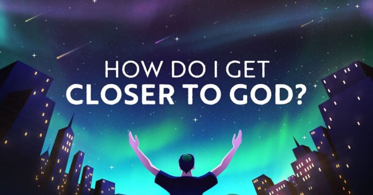 How to Get Closer to God