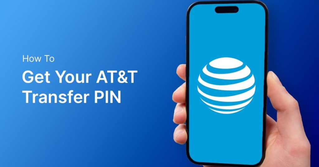 Before You Get Your AT&T Transfer PIN
